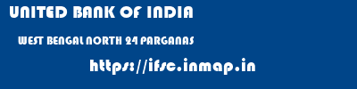 UNITED BANK OF INDIA  WEST BENGAL NORTH 24 PARGANAS    ifsc code
